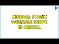 Drupal Static variable scope in drupal