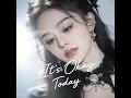 It’s Okay Today (温柔版)
