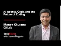 GitLab s Manav Khurana AI Agents Orbit and the Future of Coding