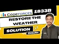 Restore the Weather Codeforces 1833B Solution Codeforces Round 874 Div 3 English