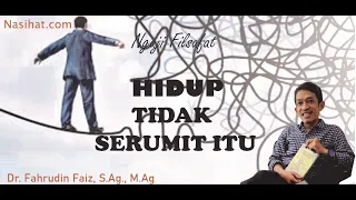 hidup tidak serumit itu hidup ini simpel dr fahrudin faiz s ag m ag ngaji filsafat