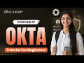 Okta Overview Step by Step Okta Tutorial for Beginners Zx Academy