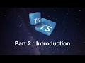 Part 2 - TypeScript Introduction Environment Setup TS vs JS TS Program TypeScript Tutorials