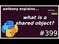 what is a so dll shared object intermediate - advanced anthony explains