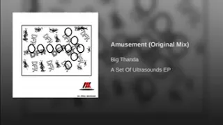 big thanda amusement original mix 
