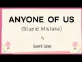 Download Lagu ANYONE OF US (Stupid Mistake) Lyrics - Gareth Gates