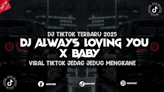 dj always loving you x baby jj viral tiktok 2025 mengkane