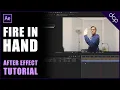 Fire Hand After Effects Tutorial