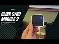 Why You Need the Blink Sync Module - Blink Sync Module 2
