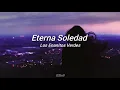 Eterna Soledad  - Los Enanitos Verdes (subtitulada)