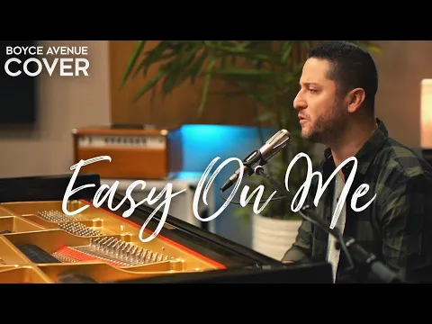 Download MP3 Easy On Me - Adele (Boyce Avenue 90’s style piano acoustic cover) on Spotify & Apple