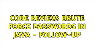 Code Review Brute force passwords in Java - follow-up