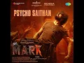 Psycho Saithan (From "Mark") (Tamil)