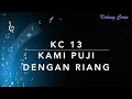 KC 13 Kami Puji Dengan Riang (Joyful, Joyful, We Adore Thee) - Kidung Ceria
