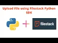 Upload File using Filestack Python SDK