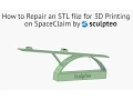 SpaceClaim Tutorial by Sculpteo part 2 How to repair an STL file for 3D Printing