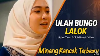 lagu minang rancak terbaru 2026 ulah bungo lalok littles two
