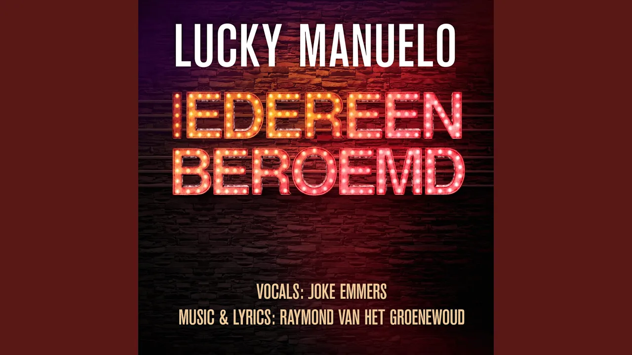 Lucky Manuelo ("Iedereen Beroemd")