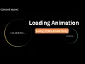 Create Stunning Loading Animations with CSS and HTML Step-by-Step Tutorial