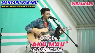 Download SUMP4H!! S4DIS BANGET SUARA ADLANI RAMBE NYANYIIN AKU MAU. ONCE MESTI LIHAT INI!! MP3