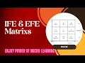 Mastering Strategic Analysis IFE Matrix and EFE Matrix Explained