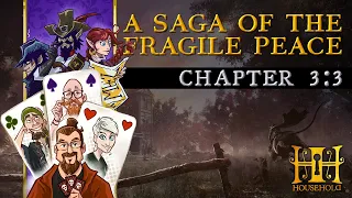 Chapter 3 3 HOUSEHOLD A Saga of the Fragile Peace 3 player campaign