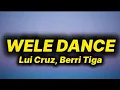 Lagu Lui Cruz - Wele Dance (lyrics) ft. Berri Tiga 