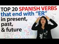 Learn 20 important Spanish Verbs that end with ER