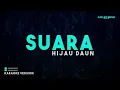 Hijau Daun – Suara (Karaoke Version)