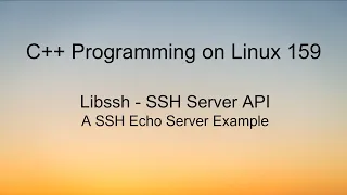 C Programming on Linux - Libssh SSH Echo server
