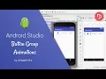 Button Group Animation in Android Studio Tutorial