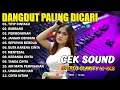 Download Lagu DANGDUT PALING DICARI FULL ALBUM COCOK UNTUK MENEMANI KERJA KALIAN