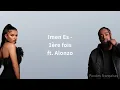 Imen Es - 1ère fois ft. Alonzo (Paroles)