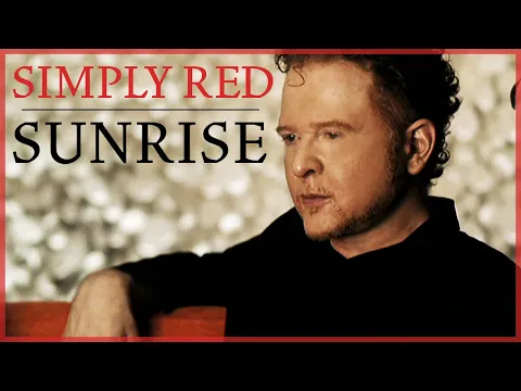 Download MP3 Simply Red - Sunrise (Official Remastered Video)
