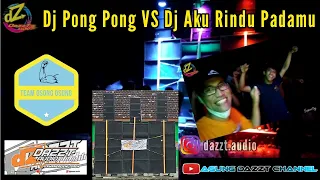 Download DJ Pong Pong VS DJ Aku Rindu Padamu - Dazzt Audio Tawangrejeni - Penggalangan Dana Gempa Bumi MP3