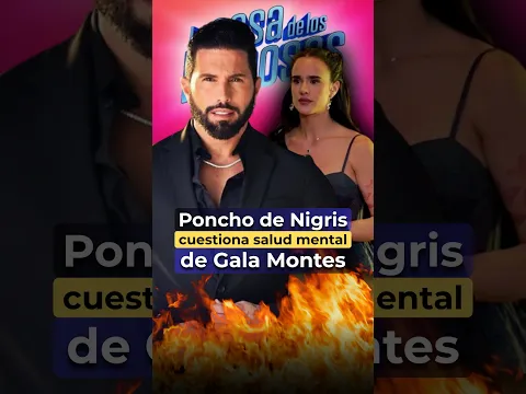 🚨 Poncho de Nigris alerta por Gala Montes 😰🏠 en La Casa de los Famosos México 2026
