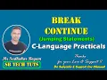 Break and Continue in C-Language Practical Break and Continue Jumping Statements C-Language