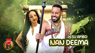 Desu Ambo Nan Deema New Ethiopian Oromo Music 2025 Official Video 