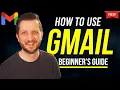 Gmail Tutorial for Beginners - 2026 Update