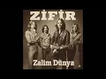Lagu ZİFİR | Zalim Dünya [FULL ALBUM] (70’s Anatolian Psychedelic Rock)