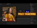 Face Tracking Tutorial After Effects
