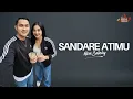 Lagu Niken Salindry - Sandare Ati (Official Music Video Lyric)