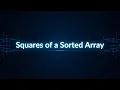 Squares of a Sorted Array LeetCode 977 Two Pointers Approach Python