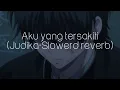 Download Lagu aku yang tersakiti (slowed-reverb)