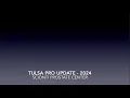TULSA Pro Update 2024