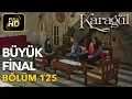 Lagu Karagül 125. Bölüm (Full HD Tek Parça)Büyük Final
