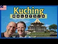 - We Came To Kuching To See If We Could Live Here