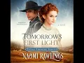 Tomorrow s First Light Historical Christian Romance - Naomi Rawlings