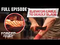 Elevator Cable Transformed into Deadly Blade S5 E29 Full Episode Forged in Fire