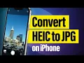 How to Convert HEIC to JPG on iPhone